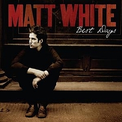Matt White - Best Days album
