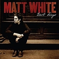 Matt White - Best Days альбом