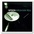 Spoon - Girls Can Tell альбом