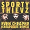 Sporty Thievz - Even Cheaper альбом