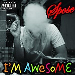Spose - I&#039;m Awesome альбом