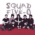 Squad Five-O - Squad Five-O альбом
