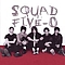 Squad Five-O - Squad Five-O альбом