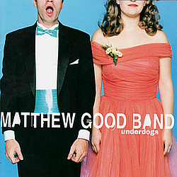 Matthew Good Band - Underdogs album