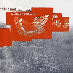 This Beautiful Mess - Falling on Deaf Ears album