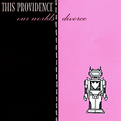 This Providence - Our Worlds Divorce альбом