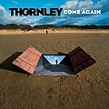 Thornley - Come Again album