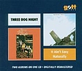 Three Dog Night - It Ain&#039;t Easy/Naturally альбом