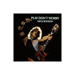 Mick Ronson - Play Don&#039;t Worry album