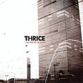 Thrice - If We Could Only See Us Now альбом
