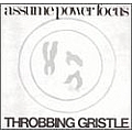 Throbbing Gristle - Assume Power Focus альбом