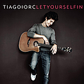 Tiago Iorc - Let Yourself In альбом