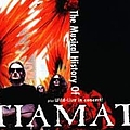 Tiamat - The Musical History of Tiamat (disc 2: Wild-Live) альбом