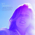 Tift Merritt - Another Country album