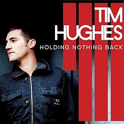 Tim Hughes - Holding Nothing Back album