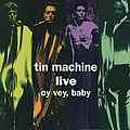 Tin Machine - Live - Oy Vey, Baby album