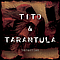 Tito &amp; Tarantula - Tarantism album