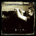 Tiziano Ferro - Nessuno È Solo альбом