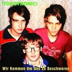 Tocotronic - Wir Kommen Um Uns Zu Beschweren альбом