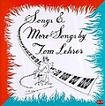 Tom Lehrer - Songs &amp; More Songs by Tom Lehrer альбом