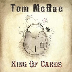 Tom Mcrae - King Of Cards альбом