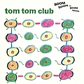Tom Tom Club - Boom Boom Chi Boom Boom album