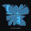 Tom Vek - We Have Sound альбом