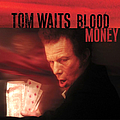 Tom Waits - Blood Money album
