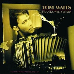 Tom Waits - Franks Wild Years альбом