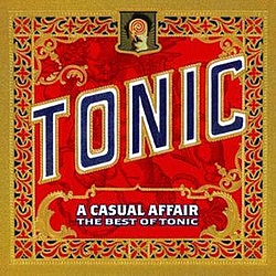 Tonic - A Casual Affair - The Best Of Tonic альбом