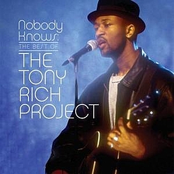 Tony Rich Project - Nobody Knows: The Best of the Tony Rich Project альбом