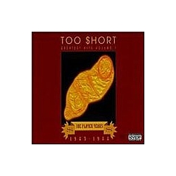Too $hort - Greatest Hits, Volume 1: The Player Years 1983-1988 (disc 1) альбом