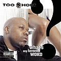 Too $hort - What&#039;s My Favorite Word? album
