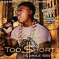 Too $hort - It&#039;s About Time album
