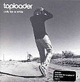 Toploader - Only for a While album