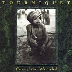 Tourniquet - Carry the Wounded album