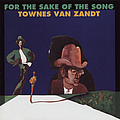Townes Van Zandt - For the Sake of the Song альбом