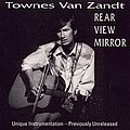 Townes Van Zandt - Rear View Mirror album