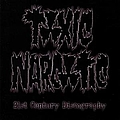 Toxic Narcotic - 21st Century Discography album