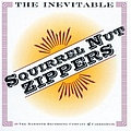 Squirrel Nut Zippers - The Inevitable album