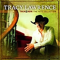 Tracy Lawrence - Then And Now: The Hits Collection альбом