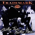 Trademark - Another Time Another Place альбом
