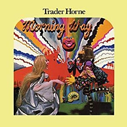 Trader Horne - Morning Way album