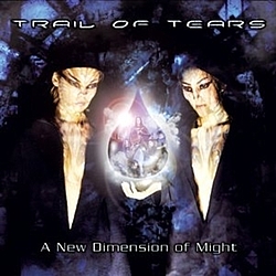 Trail Of Tears - A New Dimension of Might альбом