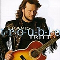 Travis Tritt - T-R-O-U-B-L-E альбом