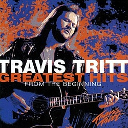 Travis Tritt - Greatest Hits: From the Beginning album