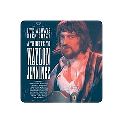 Travis Tritt - I&#039;ve Always Been Crazy: Tribute to Waylon Jennings album