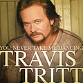 Travis Tritt - You Never Take Me Dancing album