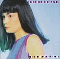 Trembling Blue Stars - Lips That Taste of Tears album