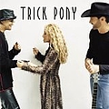 Trick Pony - Trick Pony альбом